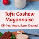 Two images of Tofu Cashew Mayo with Pinterest title in between
