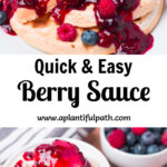 PInterest image for berry sauce with photo of waffles on top and photo of ice cream on bottom, and Pinterest title in between
