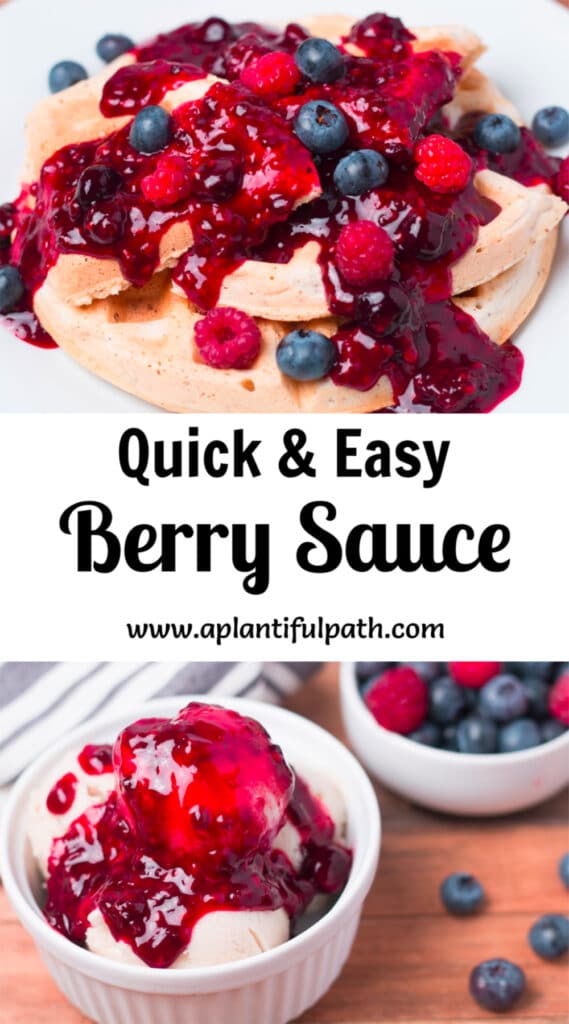 PInterest image for berry sauce with photo of waffles on top and photo of ice cream on bottom, and Pinterest title in between
