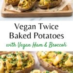 Two images of vegan twice baked potatoes with Pinterest text between them.