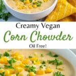 Two images of vegan corn chowder with Pinterest text between them.