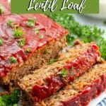 Image of lentil loaf with Pinterest text overlay.