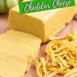 Image of vegan cheddar cheese with Pinterest text.