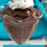 Image of chocolate pudding in a dessert cup with Pinterest text.