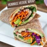 Image of Hummus Veggie Wrap with Pinterest text.
