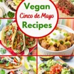 Six photos of Mexican recipes with text saying Vegan Cinco de Mayo Recipes.