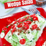 Image of wedge salad with Pinterest text.