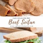 Images of sliced seitan and beef seitan sandwich with Pinterest text between them.